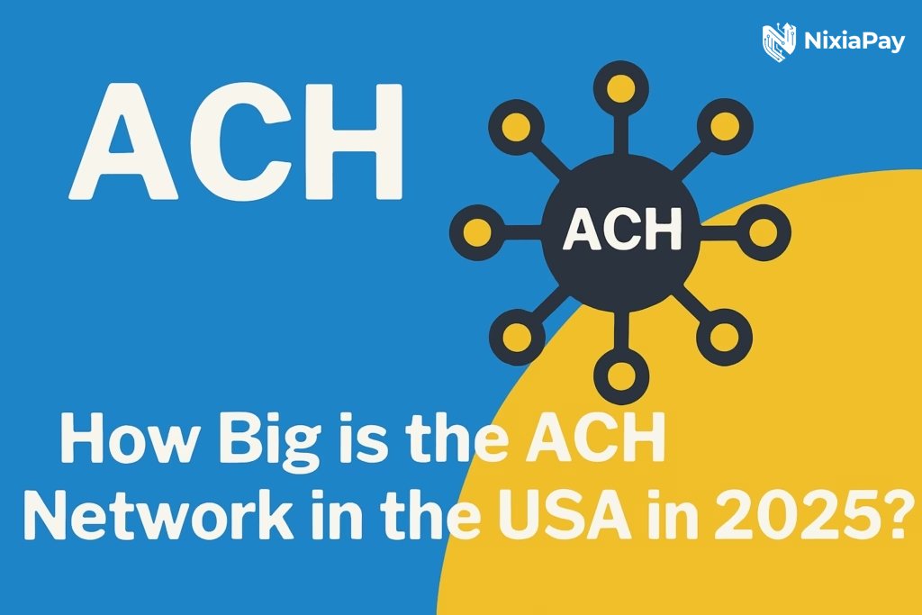 Ahc Network How Big is the ACH Network in the USA in 2025?
